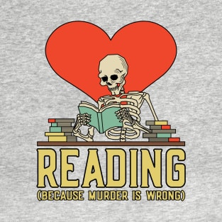 Reading (because m*rder is wrong) T-Shirt